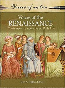 Voices of the Renaissance Contemporary Accounts of Daily Life