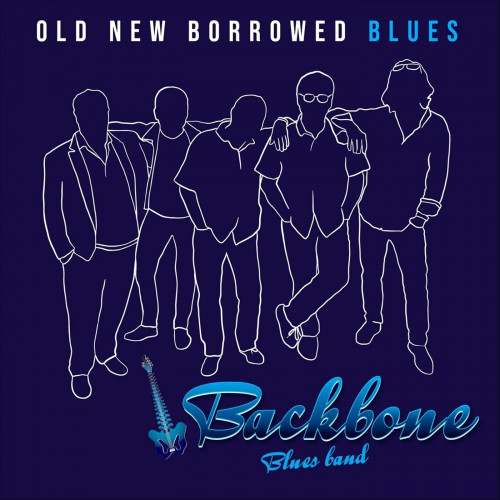 Backbone Blues Band - Old New Borrowed Blues 2022