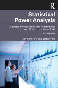 Statistical Power Analysis A Simple and General Model for Traditional and Modern Hypothesis Tests, 5th Edition