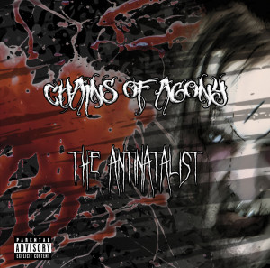 Chains Of Agony - The Antinatalist (2023)