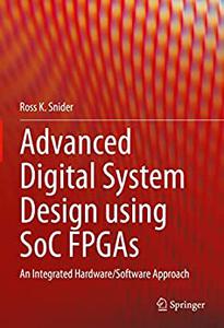 Advanced Digital System Design using SoC FPGAs