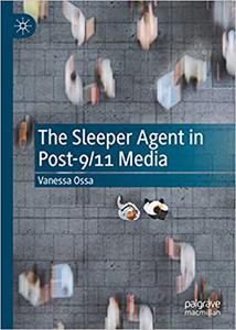 The Sleeper Agent in Post-9-11 Media