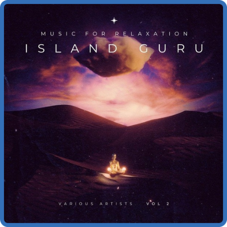 VA - Island Guru [Music for Relaxation], Vol  1-4 (2022-2023) MP3