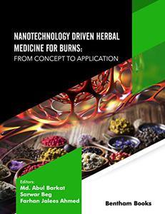 Nanotechnology Driven Herbal Medicine for Burns From Concept to Application