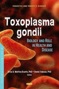 Toxoplasma Gondii Prevalence and Role in Health and Disease