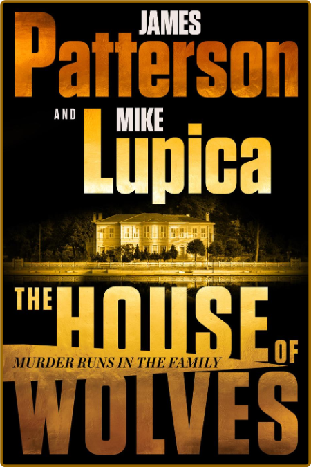 The House of Wolves by Mike Lupica