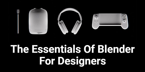 leManoosh – The Essentials of Blender for Designers
