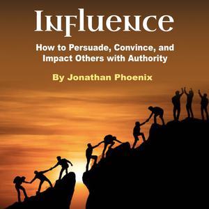 Influence by Jonathan Phoenix