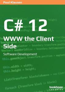 C# 12 WWW the Client Side Software Development