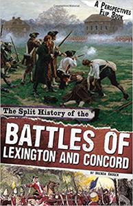 The Split History of the Battles of Lexington and Concord A Perspectives Flip Book