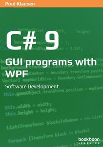 C# 9 GUI programs with WPF Software Development