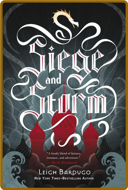 Siege and Storm by Leigh Bardugo  25bd58c140c75820e8d9747afd382752