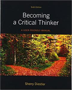 Becoming a Critical Thinker A User Friendly Manual 