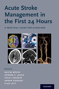 Acute Stroke Management in the First 24 Hours A Practical Guide for Clinicians 