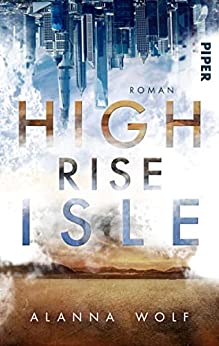 Cover: Alanna Wolf  -  High Rise Isle