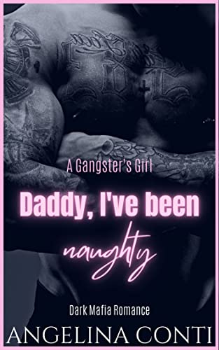 Cover: Angelina Conti  -  A Gangsters Girl: Daddy, Ive been naughty