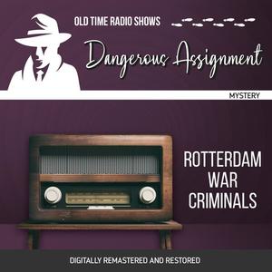 Dangerous Assignment Rotterdam War Criminals by Adrian Gendot, Robert Ryf