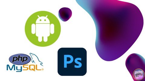 Android App Development (FullStack Real Apps Dev, PHP/MYSQL)