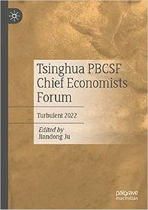 Tsinghua PBCSF Chief Economists Forum Turbulent 2022