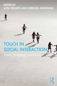 Touch in Social Interaction Touch, Language, and Body