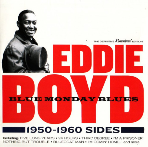 Eddie Boyd - Blue Monday Blues - 1950-1960 Sides (2015) [lossless]