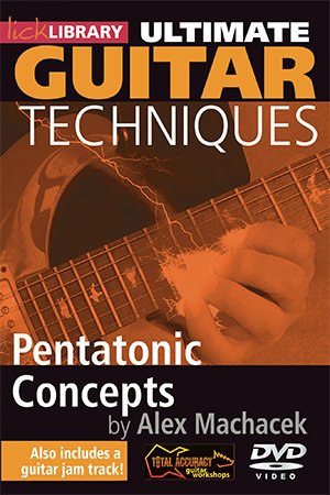 Lick Library - Ultimate Guitar Techniques Pentatonic Concepts