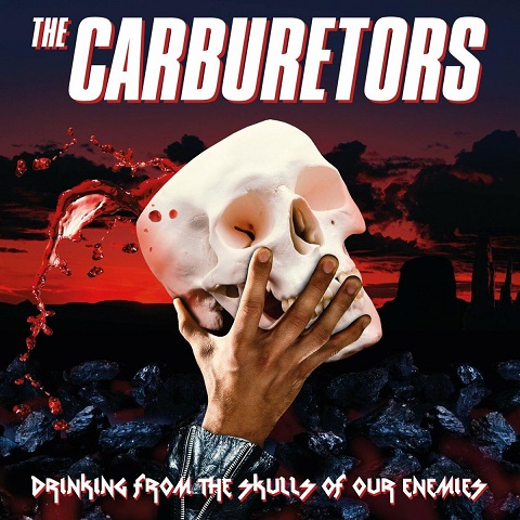 The Carburetors - Drinking From The Skulls Of Our Enemies (2023)