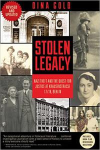 Stolen Legacy Nazi Theft and the Quest for Justice at Krausenstrasse 1718, Berlin