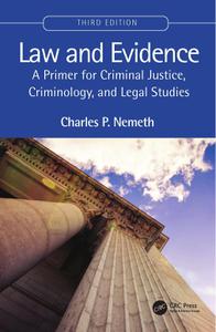 Law and Evidence A Primer for Criminal Justice, Criminology, and Legal Studies, 3rd Edition