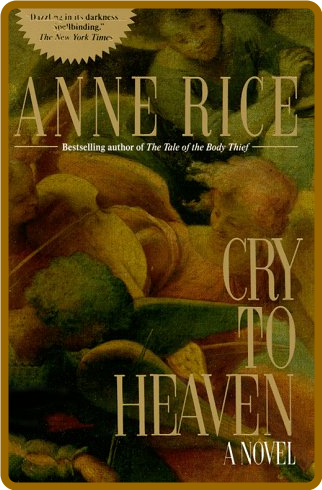 Cry to Heaven by Anne Rice