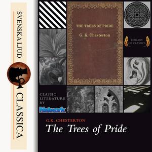 The Trees of Pride by G.K.Chesterton