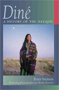 Diné A History of the Navajos