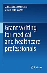 Grant writing for medical and healthcare professionals