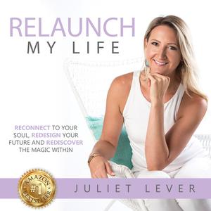 Relaunch My Life by Juliet Lever