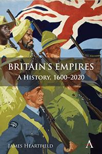Britain's Empires A History, 1600-2020
