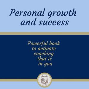 Personal Growth And Success by LIBROTEKA