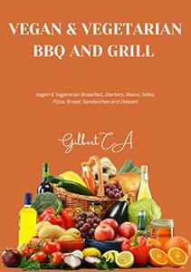 Vegeterian & Vegan BBQ And Grill Cookbook