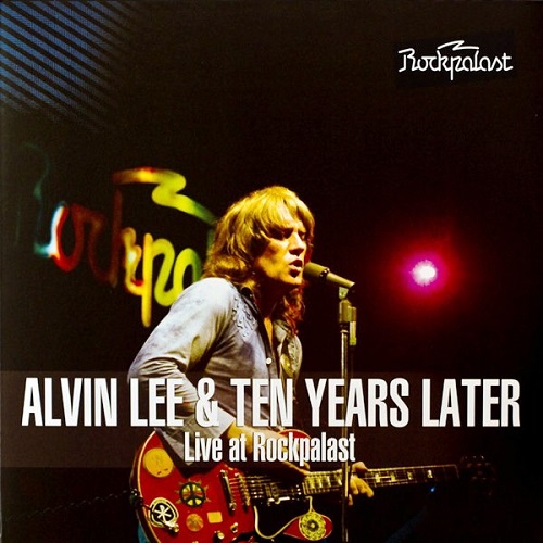 Alvin Lee & Ten Years Later - Live At Rockpalast 1978 (2013)