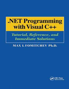 .Net Programming with Visual C++ Tutorial, Reference, and Immediate Solutions
