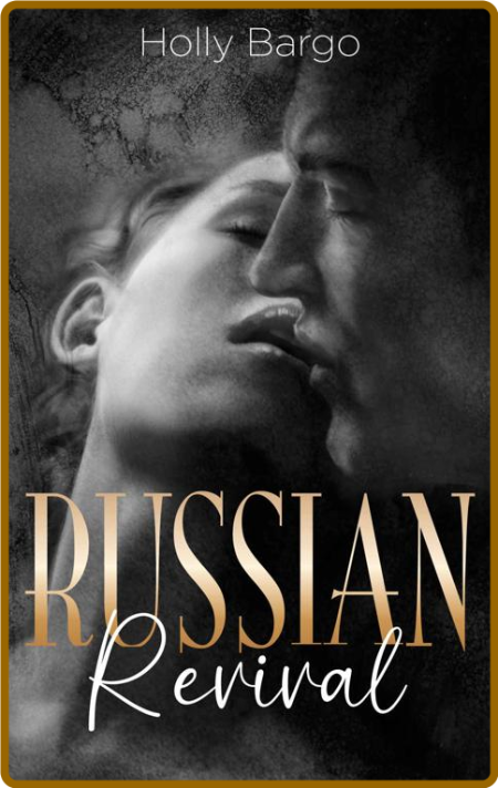 Russian Revival (Russian Love B - Holly Bargo