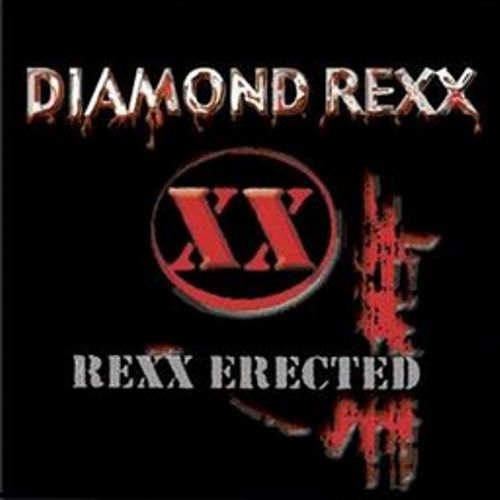 Diamond Rexx - Rexx Erected 2001