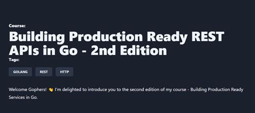 Building Production Ready REST APIs in Go, 2nd Edition