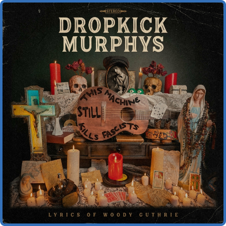 Dropkick Murphys - 2023 - This Machine Still Kills Fascists (Expanded Edition)