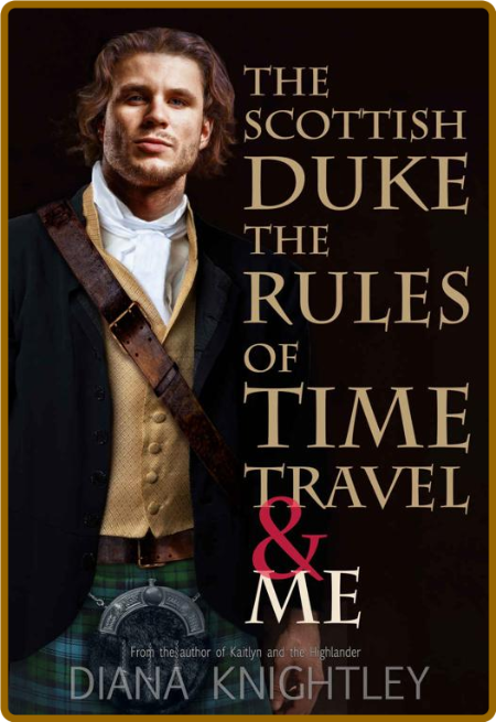 The Scottish Duke, the Rules of - Diana Knightley