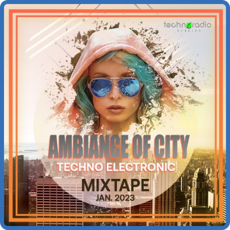 Ambiance Of City  Techno Mixtape