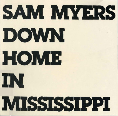 Sam Myers - 1979 - Down Home In Mississippi (Vinyl-Rip) [lossless]