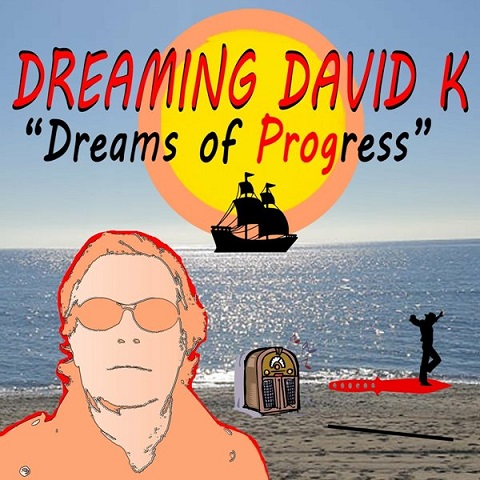 Dreaming David K - Dreams of Progress (2022)