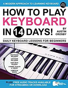 How to Play Keyboard in 14 Days Daily Keyboard Lessons for Beginners