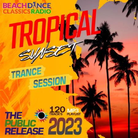 Картинка Tropical Sunset Trance Session (2023)