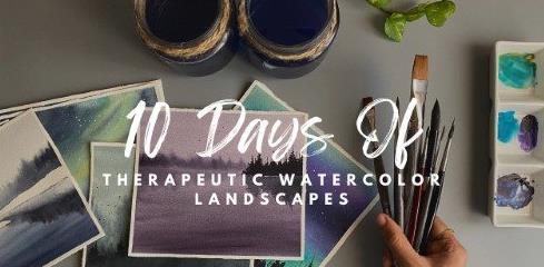 10 Days Of Therapeutic Watercolor Landscapes – Explore The Creative Artist In You